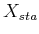 $ {X_{sta}}$