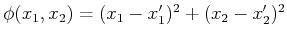 $ \phi(x_1,x_2)
= (x_1-x'_1)^2 + (x_2-x'_2)^2$