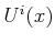 $ U^i(x)$