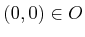 $ (0,0) \in
O$