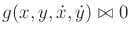 $ g(x,y,{\dot x},{\dot y}) \bowtie 0$