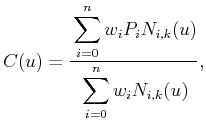 $\displaystyle C(u) = {\displaystyle\strut \sum_{i=0}^n w_i P_i N_{i,k}(u) \over \displaystyle\strut \sum_{i=0}^n w_i N_{i,k}(u) },$