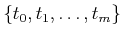 $ \{t_0,t_1,\ldots,t_m\}$